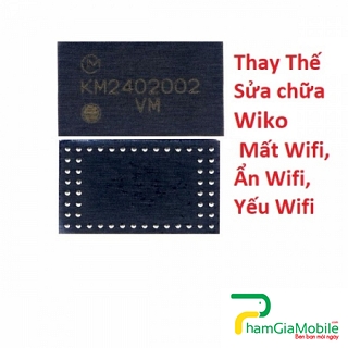 Thay Thế Sửa chữa Wiko Fab 4G Mất Wifi, Ẩn Wifi, Yếu Wifi